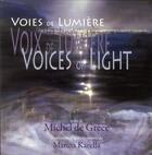 Couverture du livre « Voices of light ; voix de lumière ; voies de lumière » de Michel De Grece et Marina Karella aux éditions La Hutte