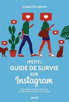 Couverture du livre « Comment survivre sur instagram (sans perdre son âme...) » de Charlotte Hervot aux éditions Arkhe