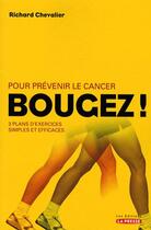 Couverture du livre « Pour prévenir le cancer, bougez » de Richard Chevalier aux éditions La Presse