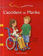 Couverture du livre « L'accident de Marika ; une histoire sur le handicap physique » de Stefan Boonen aux éditions Dominique Et Compagnie