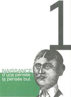 Couverture du livre « Naissance d'une pensée : la pensée Bul » de  aux éditions Daily Bul