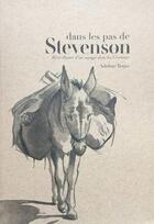 Couverture du livre « Dans les pas de Stevenson : récit illustré d'un voyage dans les Cévennes » de Robert Louis Stevenson et Adeline Terpo aux éditions Adeline Terpo