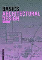 Couverture du livre « Basics architectural design /anglais » de Bielefeld aux éditions Birkhauser