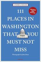 Couverture du livre « 111 places in washington dc that you shouldn't miss » de Andrea Seiger aux éditions Acc Art Books