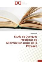 Couverture du livre « Etude de quelques problèmes de minimisation issues de la physique » de Sayeb-W aux éditions Editions Universitaires Europeennes