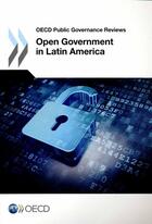 Couverture du livre « OECD public governance reviews ; open government in Latin America » de Ocde aux éditions Ocde