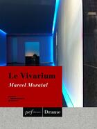 Couverture du livre « Le vivarium » de Marcel Moratal aux éditions Presses Electroniques De France
