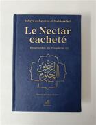 Couverture du livre « Le nectar cacheté : biograhie du prophète » de Safiyyu Ar-Rahman Al-Mubarakfuri aux éditions Albouraq