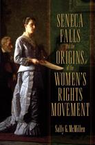 Couverture du livre « Seneca Falls and the Origins of the Women's Rights Movement » de Mcmillen Sally aux éditions Oxford University Press Usa