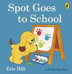 Couverture du livre « Spot Goes To School » de Eric Hill aux éditions Warne Frederick