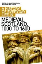 Couverture du livre « A History of Everyday Life in Medieval Scotland » de Edward J Cowan aux éditions Edinburgh University Press
