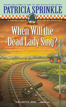 Couverture du livre « When Will the Dead Lady Sing? » de Sprinkle Patricia aux éditions Penguin Group Us
