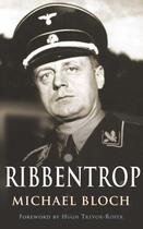 Couverture du livre « Ribbentrop » de Michael Bloch aux éditions Little Brown Book Group Digital