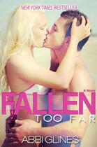 Couverture du livre « Fallen Too Far » de Abbi Glines aux éditions Simon And Schuster Uk