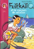 Couverture du livre « Futékati et le concours de natation » de Beatrice Nicodeme aux éditions Hachette Jeunesse