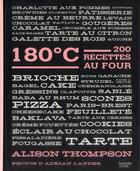 Couverture du livre « 180°C ; 200 recettes au four » de Alison Thompson aux éditions Hachette Pratique