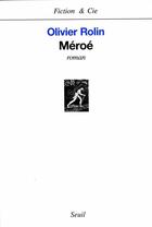Couverture du livre « Meroe » de Olivier Rolin aux éditions Seuil