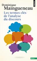 Couverture du livre « Les termes cles de l'analyse du discours » de Maingueneau D. aux éditions Seuil