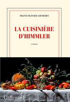 Couverture du livre « La cuisinière d'Himmler » de Franz-Olivier Giesbert aux éditions Gallimard
