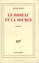 Couverture du livre « Le roseau et la source » de Henri Bosco aux éditions Gallimard