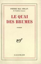 Couverture du livre « Le quai des brumes » de Pierre Mac Orlan aux éditions Gallimard