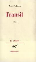 Couverture du livre « Transit recit » de Rocher Daniel aux éditions Gallimard