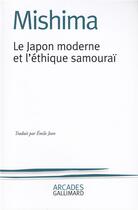 Couverture du livre « Le Japon moderne et l'éthique samouraï » de Yukio Mishima aux éditions Gallimard
