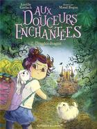 Couverture du livre « Aux douceurs enchantées Tome 2 : dragées dragons » de Aurélie Gerlach et Maud Begon aux éditions Gallimard-jeunesse
