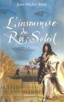 Couverture du livre « L'Insoumise du Roi-Soleil » de Jean-Michel Riou aux éditions Flammarion