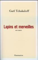 Couverture du livre « Lapins et merveilles » de Gael Tchakaloff aux éditions Flammarion
