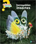 Couverture du livre « QUESTIONS REPONSES 7+ ; incroyables insectes » de Amanda O'Neill et Marc Duquet aux éditions Nathan