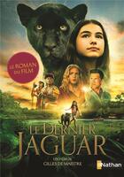 Couverture du livre « Le dernier jaguar : Le roman du film » de Christelle Chatel aux éditions Nathan