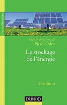 Couverture du livre « Le stockage de l'énergie (2e édition) » de Pierre Odru aux éditions Dunod