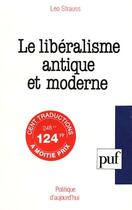 Couverture du livre « Le liberalisme antique et moderne » de Leo Strauss aux éditions Puf