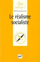 Couverture du livre « Le realisme socialiste qsj 3320 » de Aucouturier M. aux éditions Que Sais-je ?