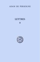 Couverture du livre « Lettres II » de Adam De Perseigne aux éditions Cerf