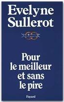 Couverture du livre « Pour le meilleur et sans le pire » de Evelyne Sullerot aux éditions Fayard