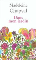 Couverture du livre « Dans mon jardin » de Madeleine Chapsal aux éditions Fayard