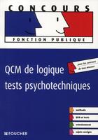 Couverture du livre « QCM de logique ; tests psychotechniques » de Michele Eckenschwiller aux éditions Foucher