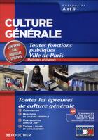 Couverture du livre « Culture générale ; méthode et thèmes ; catégories A et B » de Thierry Marquetty aux éditions Foucher