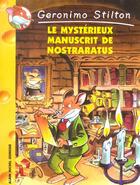 Couverture du livre « Geronimo Stilton T.4 ; le mystérieux manuscrit de Nostraratus » de Geronimo Stilton aux éditions Albin Michel Jeunesse