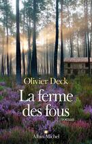 Couverture du livre « La ferme des fous » de Olivier Deck aux éditions Albin Michel