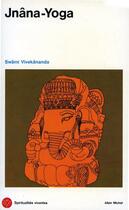 Couverture du livre « Jnâna-yoga » de Swami Vivekananda aux éditions Albin Michel