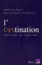 Couverture du livre « L'obstination » de Adele Van Reeth aux éditions Plon