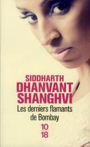 Couverture du livre « Les derniers flamants de Bombay » de Siddarth Dhanvant Shangvi aux éditions 10/18