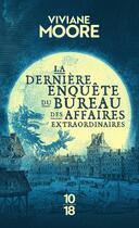 Couverture du livre « La dernière enquête du bureau des affaires extraordinaires » de Viviane Moore aux éditions 10/18