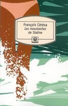 Couverture du livre « Les moustaches de Staline » de François Ceresa aux éditions Rocher