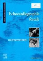 Couverture du livre « Échocardiographie foetale » de Nadine David et Marilyne Levy aux éditions Elsevier-masson