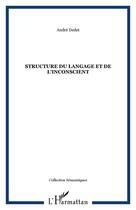Couverture du livre « Structure du langage et de l'inconscient » de Andre Dedet aux éditions Editions L'harmattan