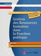 Couverture du livre « Gestion des ressources humaines dans la fonction publique (4e édition) » de Frederic Colin aux éditions Gualino